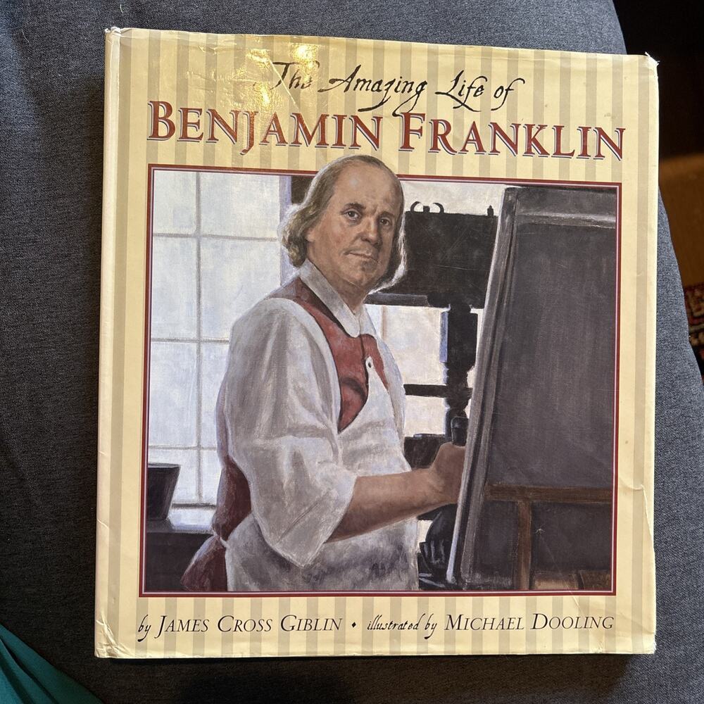 Amazing Life of Benjamin Franklin by James Cross Giblin (2000, Hardcover)